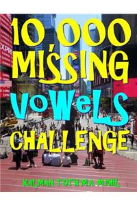 10,000 Missing Vowels Challenge