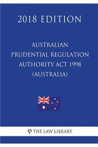 Australian Prudential Regulation Authority Act 1998 (Australia) (2018 Edition)