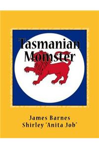 Tasmanian Momster