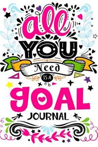 All You Need Is a Goal Journal
