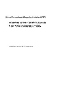 Telescope Scientist on the Advanced X-Ray Astrophysics Observatory