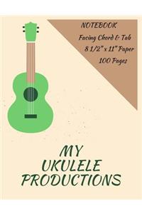 My Ukulele Productions Notebook / Ukulele Journal - 100 Pages, 8 1/2 X 11