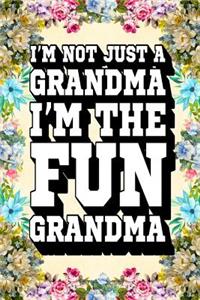 I'm Not Just a Grandma I'm the Fun Grandma