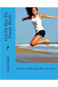 Get Fit Stay Fit Puzzle Book
