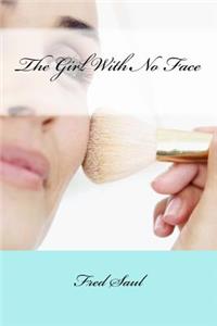 The Girl With No Face