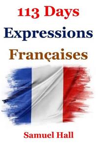 113 Days French Expressions: Learn New Expression Everyday