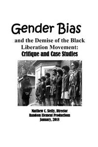 Gender Bias and the Demise of the Black Liberation Movement