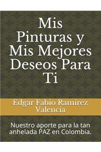 MIS Pinturas Y MIS Mejores Deseos Para Ti