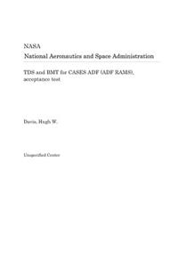 Tds and Bmt for Cases Adf (Adf Rams), Acceptance Test