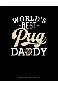 World's Best Pug Daddy
