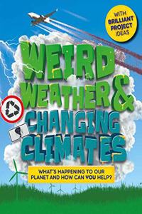 Weird Weather and Changing Climates