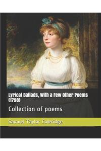 Lyrical Ballads, with a Few Other Poems (1798)