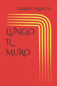 Lungo Il Muro