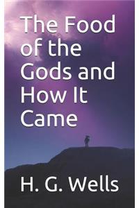 The Food of the Gods and How It Came