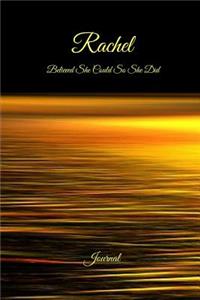 Rachel Believed She Could So She Did