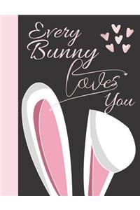 Every Bunny Loves You