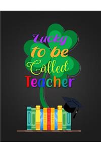 Lucky to be Called Teacher