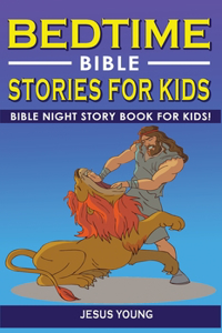 BEDTIME BIBLE STORIES FOR KIDS (2nd Edition)