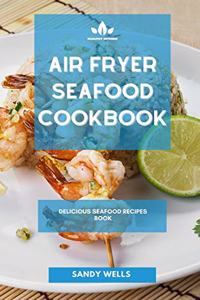 Air Fryer Seafood Cookbook