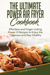 The Ultimate Power Air Fryer Cookbook