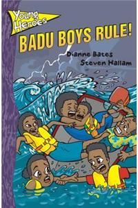 Young Heroes: Badu Boys Rule!