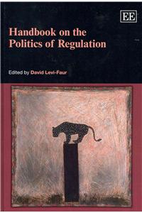 Handbook on the Politics of Regulation