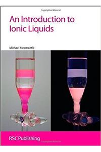 An Introduction to Ionic Liquids