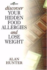 Discover Your Hidden Food Allergies
