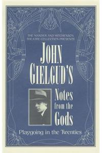 John Gielgud's Notes from the Gods