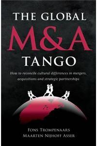 The Global M & A Tango: Cross-Cultural Dimensions of Mergers and Acquisitions