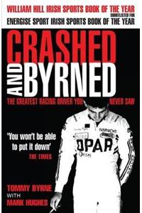 Crashed and Byrned