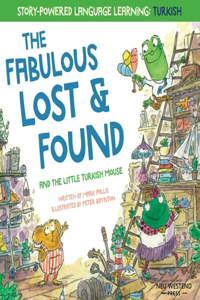 Fabulous Lost and Found and the little Turkish mouse: heartwarming & fun bilingual English Turkish book for kids