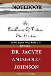 NOTEBOOK for Footprints of Victory Over Racism - Volume 1