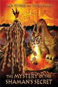The Mystery of the Shaman's Secret