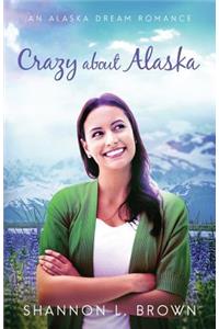 Crazy About Alaska