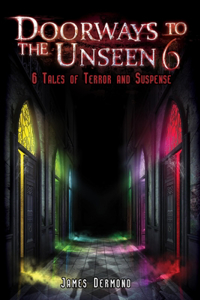 Doorways to the Unseen 6