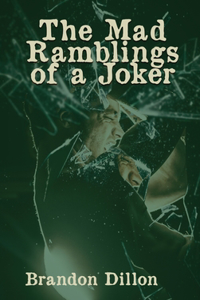 Mad Ramblings of a Joker