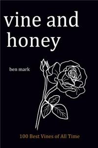 Vine and Honey