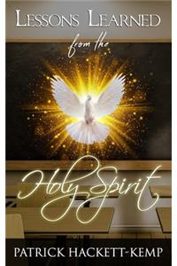 Lessons Learned From The Holy Spirit
