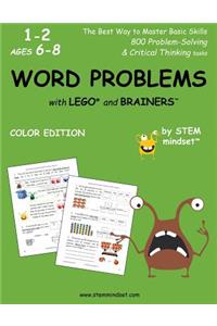 Word Problems with Lego and Brainers Grades 1-2 Ages 6-8 Color Edition