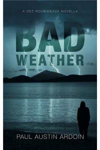 Bad Weather