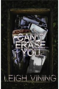 Can't Erase You