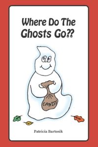 Where Do The Ghosts Go