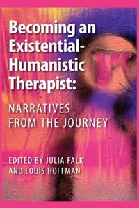 Becoming an Existential-Humanistic Therapist