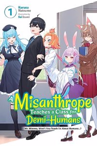 Misanthrope Teaches a Class for Demi-Humans, Vol. 1