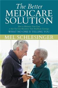 The Better Medicare Solution