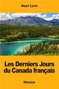 Les Derniers Jours du Canada français