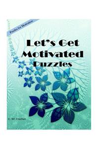 Let's Get Motivated