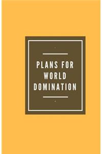 Plans for World Domination (Notebook)