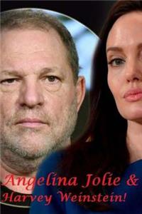 Angelina Jolie & Harvey Weinstein!